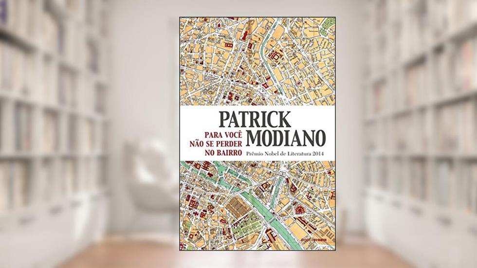 Para você não se perder no bairro, do autor Patrick Modiano