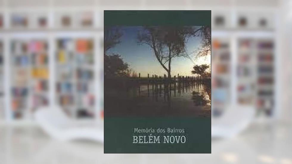 Memória dos Bairros - Belém Novo, do autor Vitor Ramil; Eduardo Freire; Lawremce David