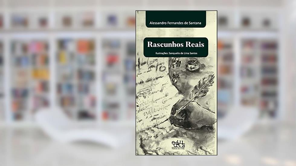 Rascunhos Reais, do autor Alessandro Fernandes de Santana