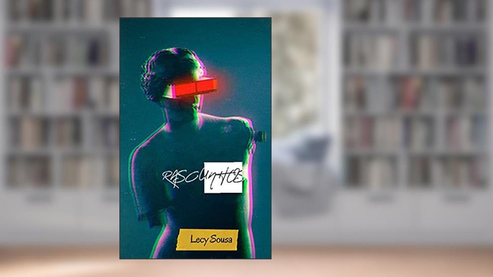 Rascunhos: Que de rasuras brotem ternuras entre rascunhos tão existenciais, do autor Lecy Sousa