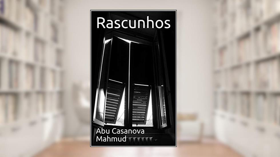 Rascunhos, do autor Abu Casanova Mahmud
