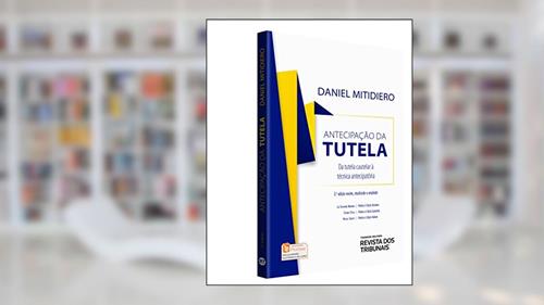 Capa de Antecipação Da Tutela. Da Tutela Cautelar À Técnica Antecipatória, do autor Daniel Mitidiero