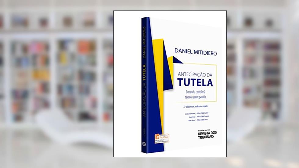 Antecipação Da Tutela. Da Tutela Cautelar À Técnica Antecipatória, do autor Daniel Mitidiero