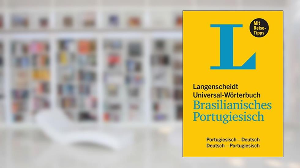 Langenscheidt Universal-Wörterbuch Brasilianisches Portugiesisch: Portugiesisch - Deutsch / Deutsch - Portugiesisch, do autor Langenscheidt