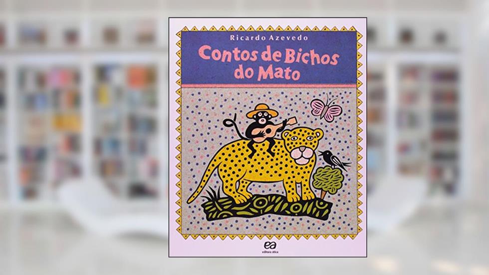 Contos de bichos do mato, do autor Ricardo Azevedo
