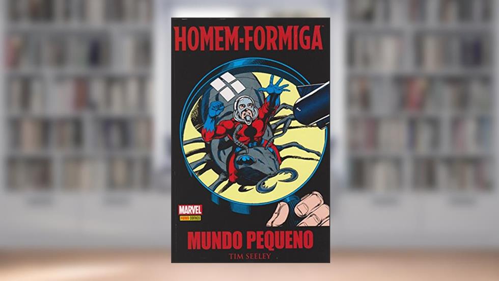Homem-formiga: Mundo Pequeno: 1, do autor Tim Seeley