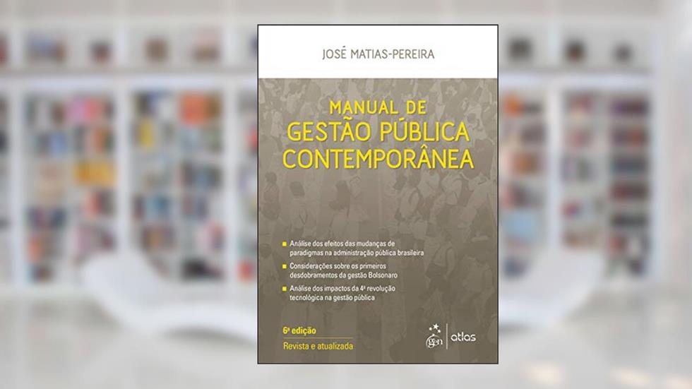 Manual de Gestão Pública Contemporânea, do autor José MATIAS-PEREIRA