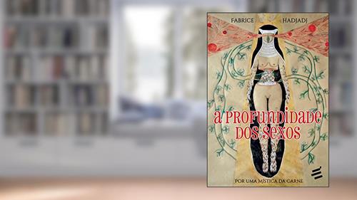 Capa de A Profundidade dos Sexos. Por Uma Mística da Carne, do autor Fabrice Hadjadj