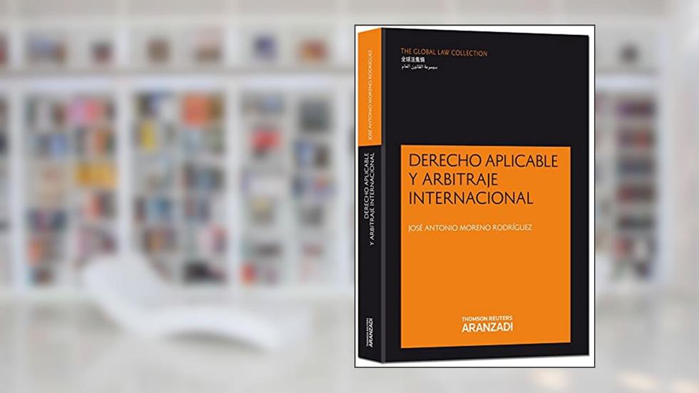 Derecho aplicable y arbitraje internacional, do autor José Antonio Moreno Rodríguez
