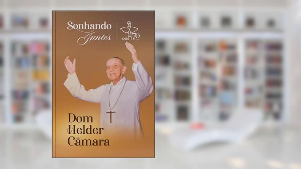Agenda Comemorativa "Sonhando juntos..." - Dom Helder Câmara, do autor Dom Helder Câmara