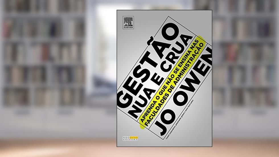 Gestão Nua e Crua, do autor Jo Owen