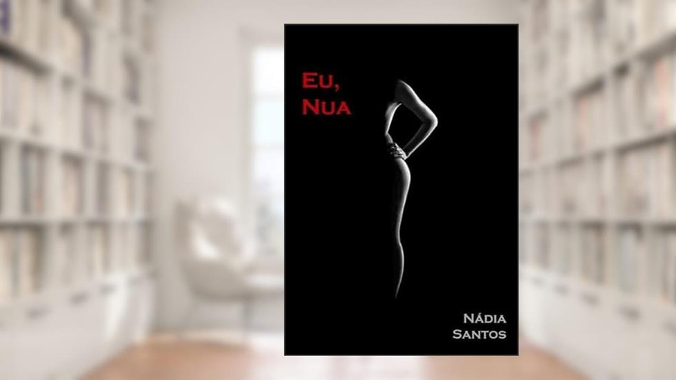 Eu, Nua, do autor Nádia Santos