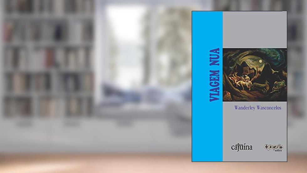 Viagem nua, do autor Wanderley Wasconcelos
