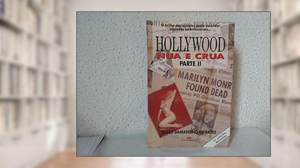 Hollywood Nua E Crua Vol.Ii, do autor Dulce Damasceno De Brito