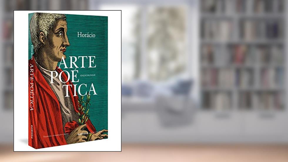 Arte Poética (Edição bilíngue e capa dura), do autor Horácio