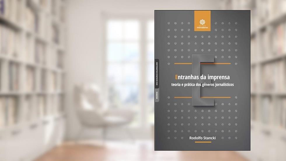 Entranhas da imprensa:: teoria e prática dos gêneros jornalísticos, do autor Rodolfo Stancki