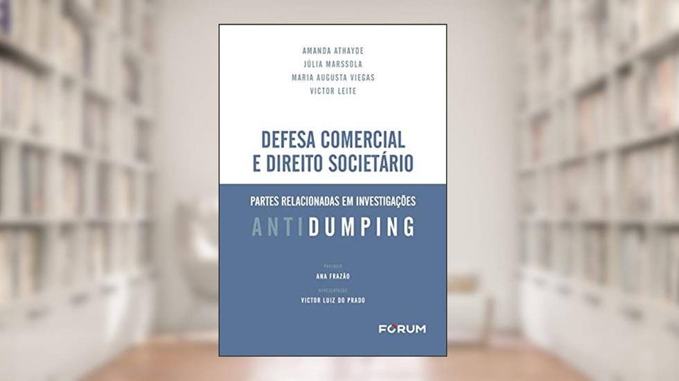 Defesa Comercial e Direito Societário, do autor Amanda Athayde; Júlia Marssola; Maria Augusta Viegas; Victor Leite