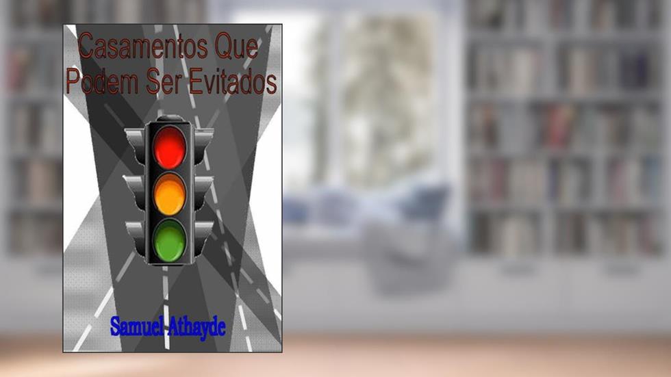 Casamentos Que Podem Ser Evitados, do autor Samuel Athayde; Constance Athayde