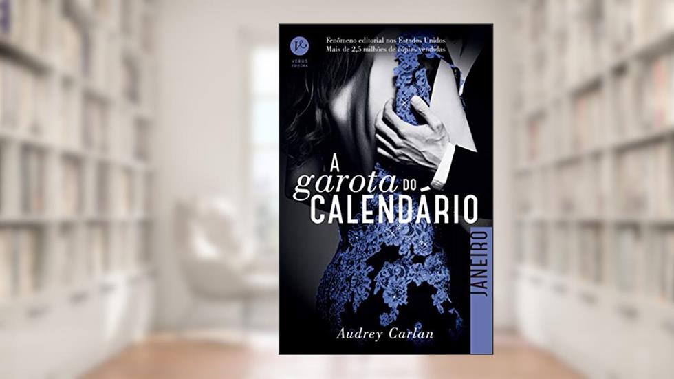 A Garota do Calendário: Janeiro: 1, do autor Audrey Carlan