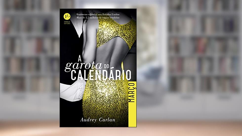 A Garota do Calendário: Março: 3, do autor Audrey Carlan