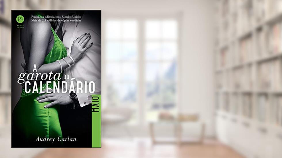 A Garota do Calendário: Maio: 5, do autor Audrey Carlan