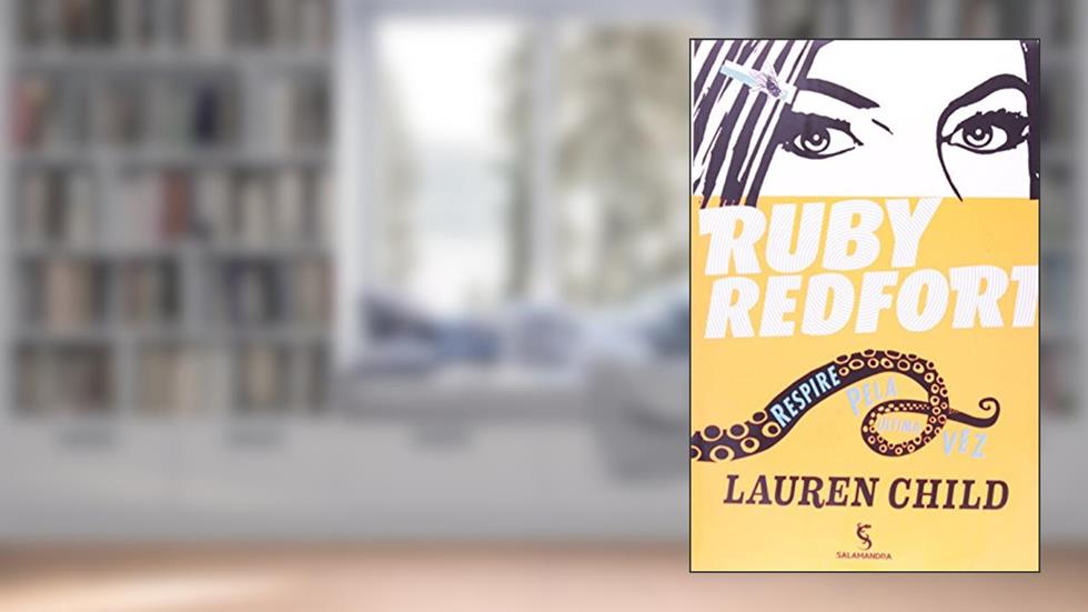 Ruby Redfort. Respire Pela Ultima Vez, do autor Lauren Child