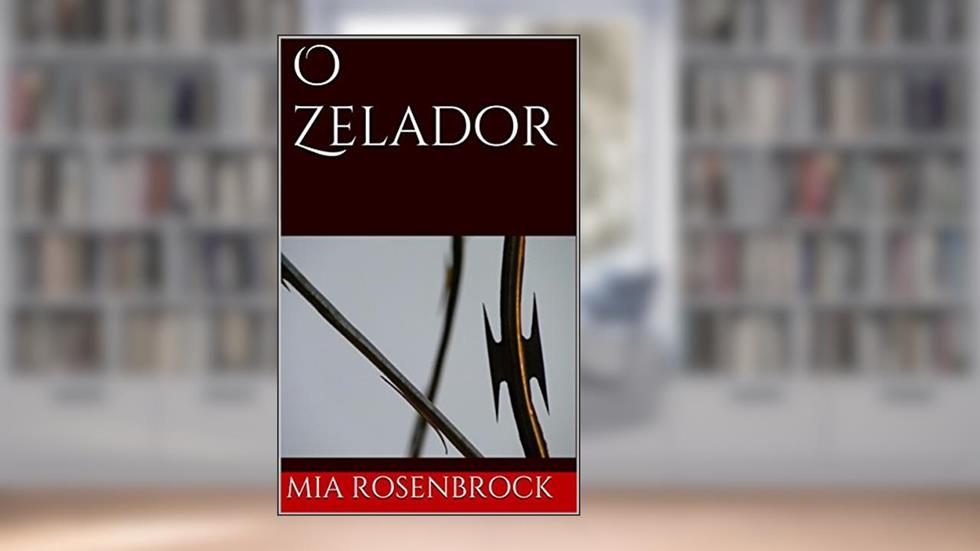 O Zelador, do autor Mia Rosenbrock