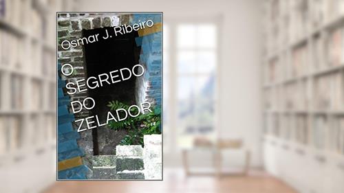 Capa de O SEGREDO DO ZELADOR (AVENTURA SINISTRA Livro 4), do autor Diane Araujo Moura