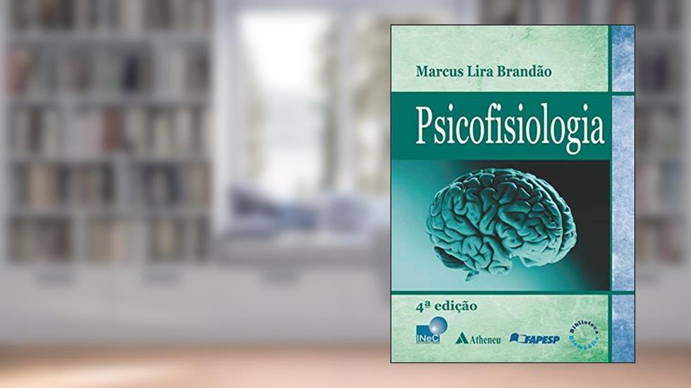 Psicofisiologia, do autor Marcus Lira Brandão