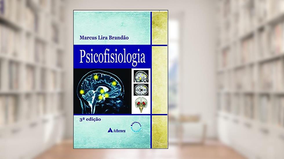Psicofisiologia, do autor Marcus Lira Brandão