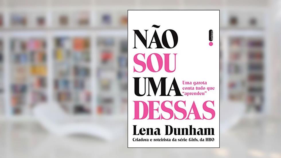 Não sou uma dessas, do autor Lena Dunhan