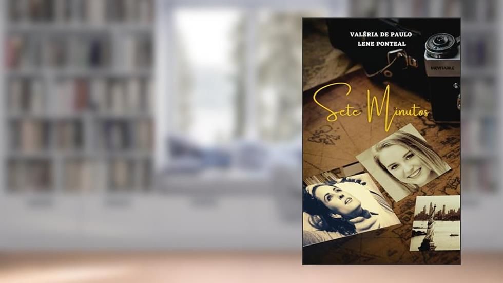 Sete Minutos, do autor Valéria de Paulo; Lene Ponteal