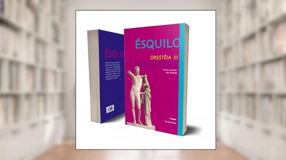 Orestéia III: Eumênides, do autor Ésquilo
