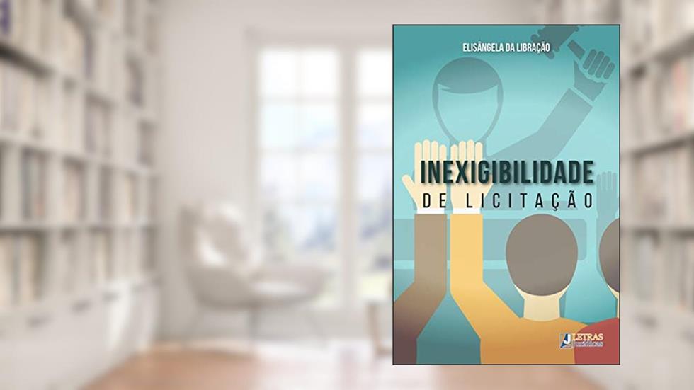 Inexigibilidade de licitação, do autor Elisângela da Libração