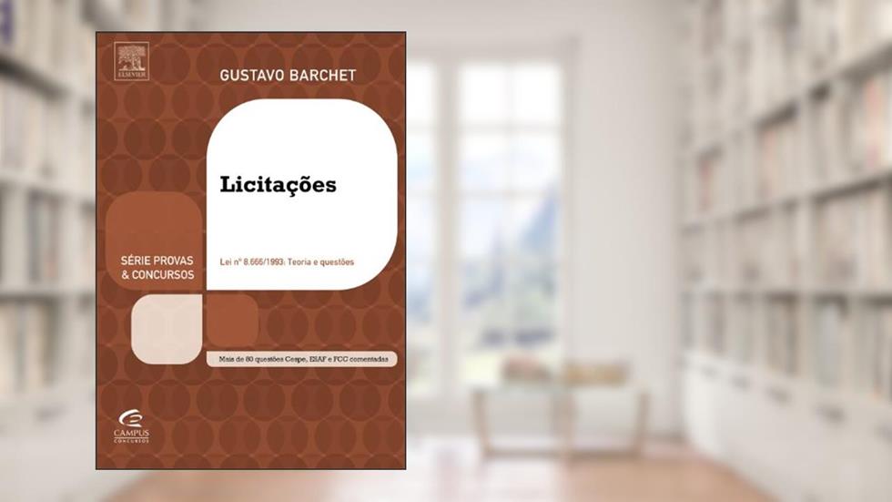 Licitações - Série Provas e Concursos, do autor Gustavo Barchet