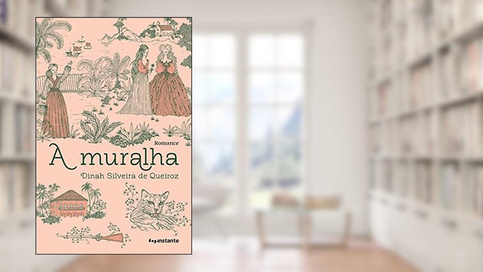 A Muralha, do autor Dinah Silveira de Queiroz