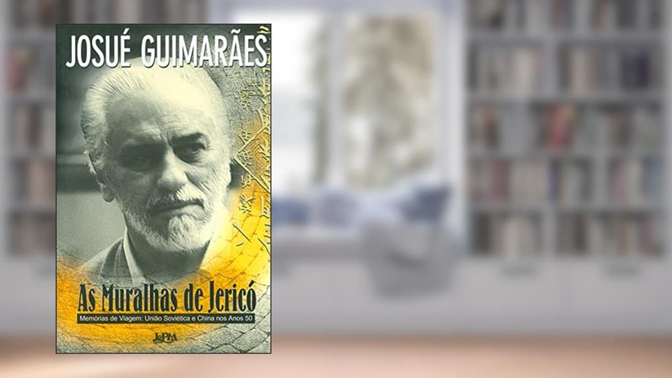 As Muralhas de Jericó, do autor Josué Guimarães