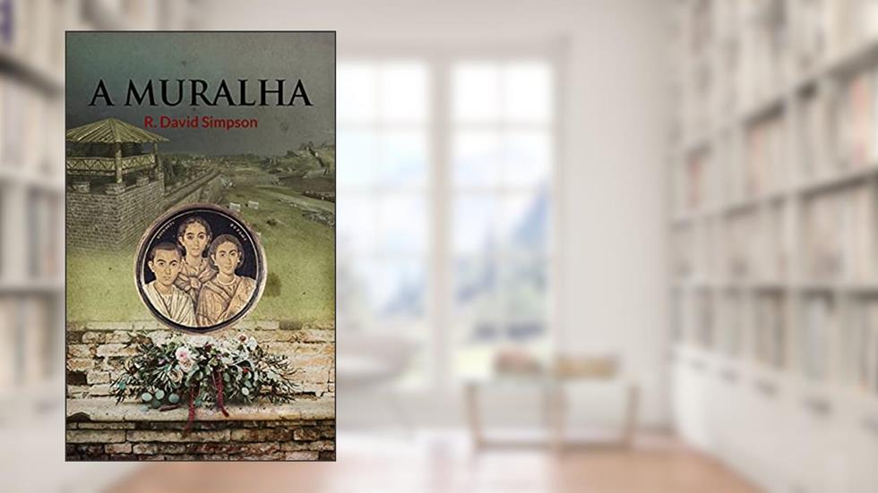 A Muralha, do autor R. David Simpson