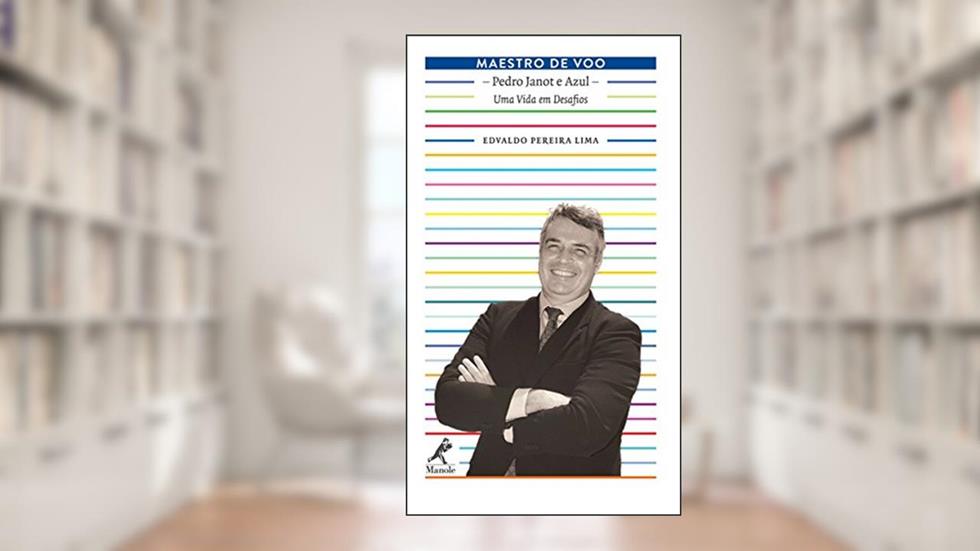 Maestro de voo: Pedro Janot e Azul: uma vida em desafios, do autor Edvaldo Pereira Lima