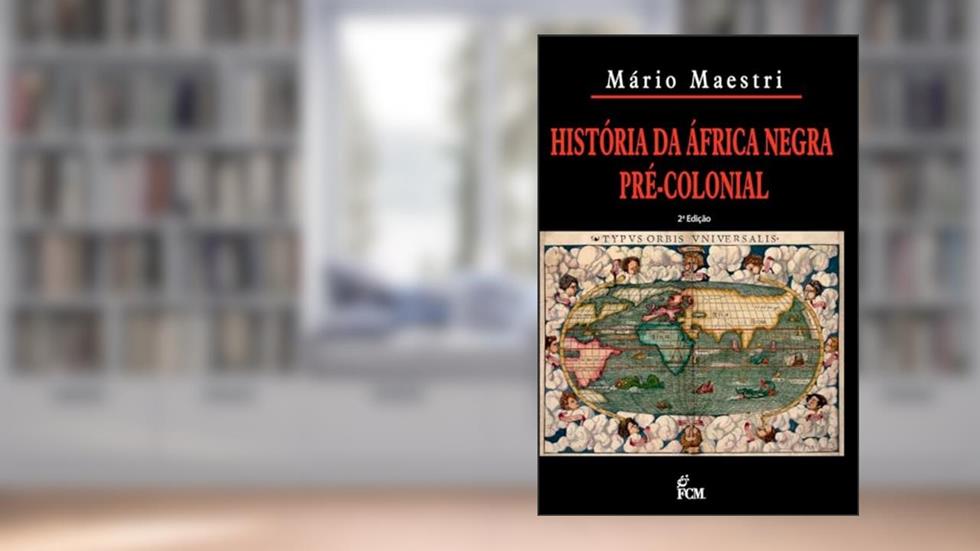 História da África Negra Pré-Colonial, do autor Mário Maestri