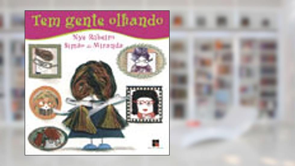 Tem Gente Olhando, do autor Nye Ribeiro; Simão de Miranda
