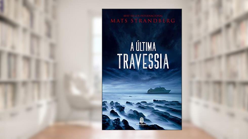 A última Travessia, do autor Mats Strandberg