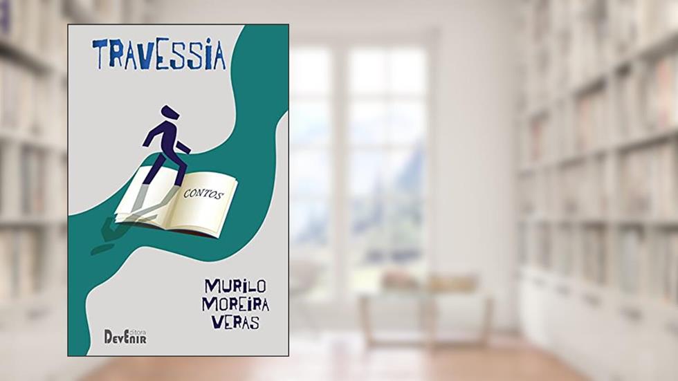Travessia - Contos, do autor Murilo Moreira Veras