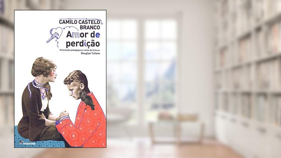 Amor de Perdição - Coleção Travessias, do autor Camilo Castelo Branco