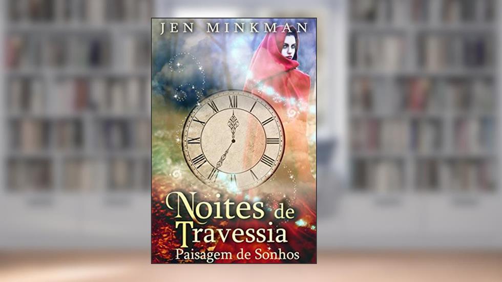 Noites de Travessia: Paisagem de Sonhos, do autor Jen Minkman