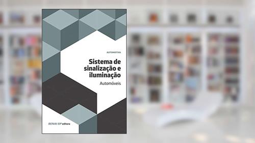 Capa de Sistema de Sinalização e Iluminação: Automóveis, do autor SENAI-SP Editora