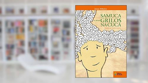 Capa de Samuca e seus grilos na cuca, do autor Jonas Ribeiro
