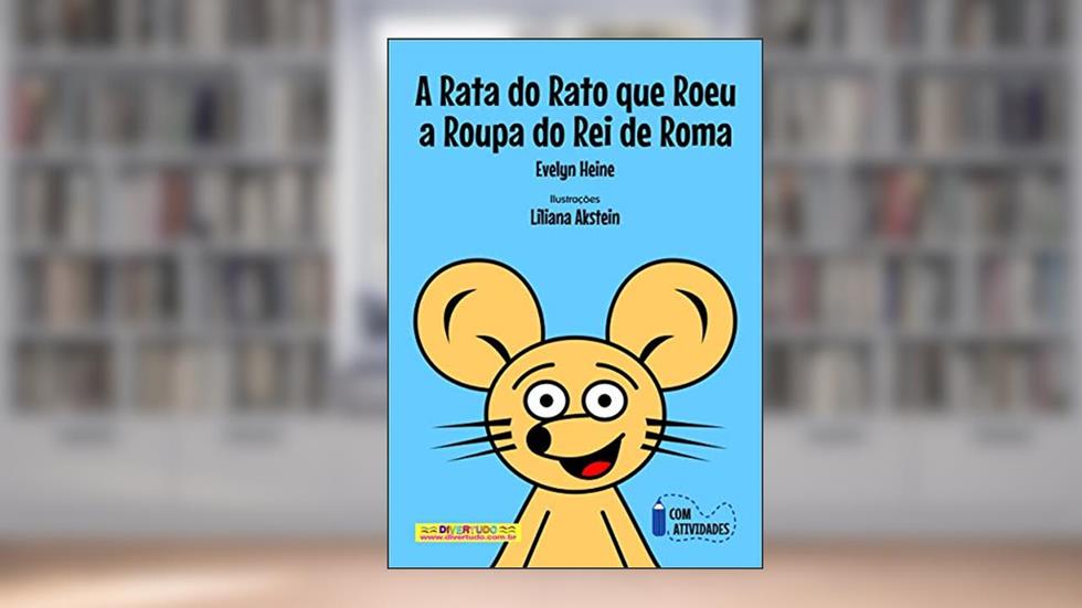 A Rata do Rato que Roeu a Roupa do Rei de Roma, do autor Evelyn Heine