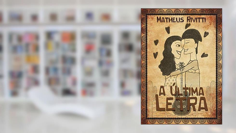 A Última Letra, do autor Matheus Rivitti