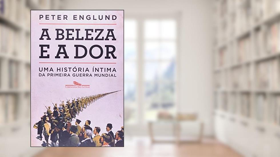 A beleza e a dor, do autor Peter Englund